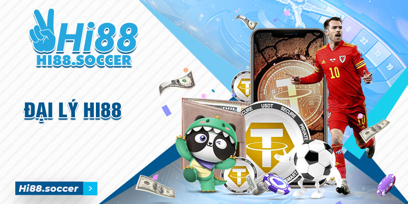 Đại lý Hi88 - Địa chỉ nhà cái uy tín số 1 Châu Á hiện nay 4 đại lý Hi88